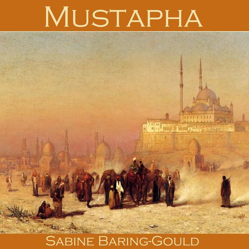 Mustapha, Sabine Baring-Gould