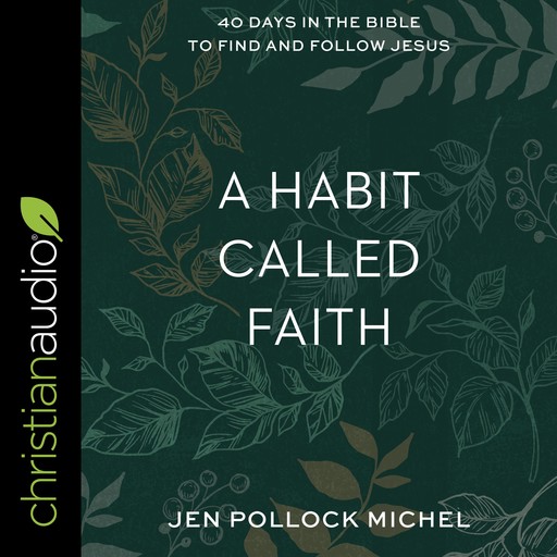 A Habit Called Faith, Jen Pollock Michel