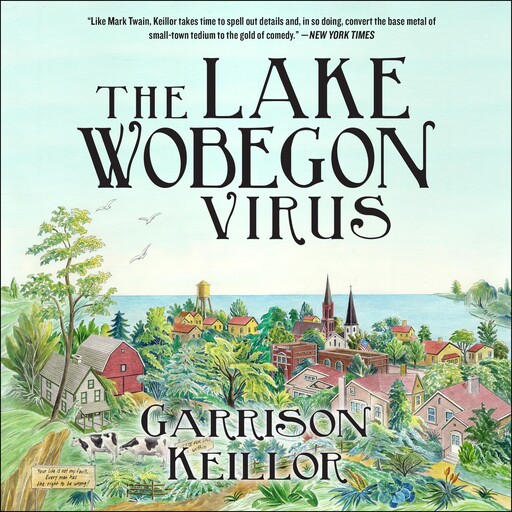 The Lake Wobegon Virus, Garrison Keillor