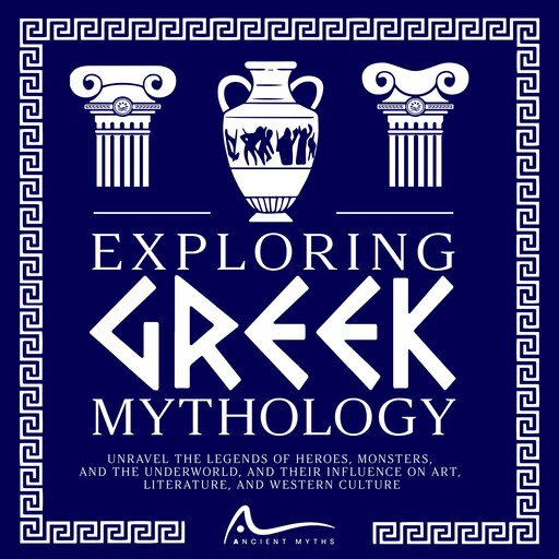 Exploring Greek Mythology, Ancient Myths