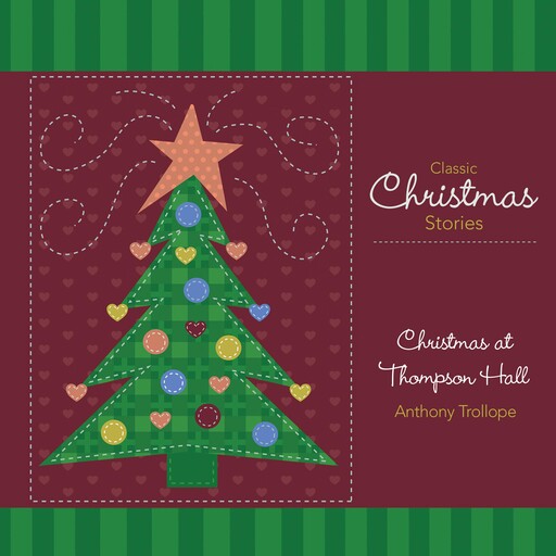 Christmas at Thompson Hall, Anthony Trollope