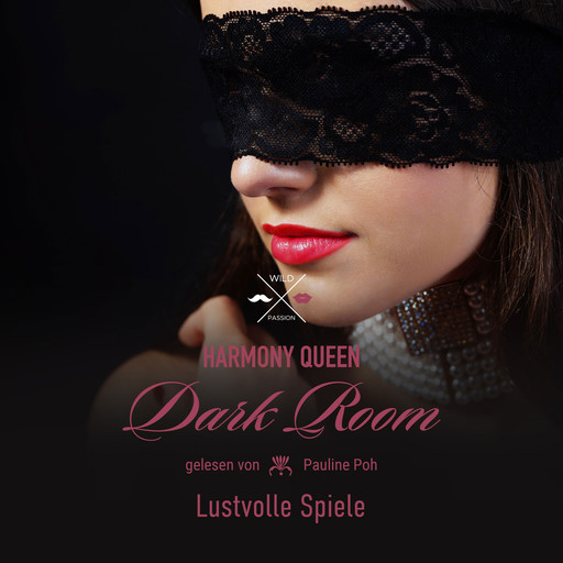 Lustvolle Spiele - Dark Room, Band 3 (ungekürzt), Harmony Queen