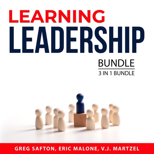 Learning Leadership Bundle, 3 in 1 Bundle:, V.J. Martzel, Eric Malone, Greg Safton