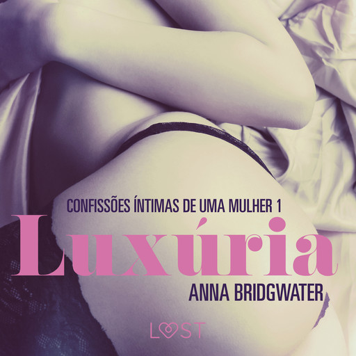 Luxúria – Confissões Íntimas de uma Mulher 1, Anna Bridgwater