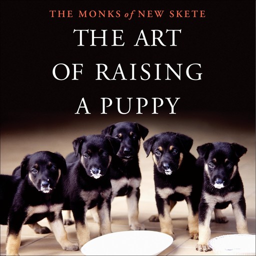 The Art of Raising a Puppy, Monks of New Skete
