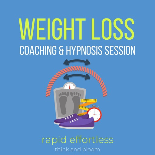 Weight loss coaching & hypnosis session - rapid effortless, Bloom Think