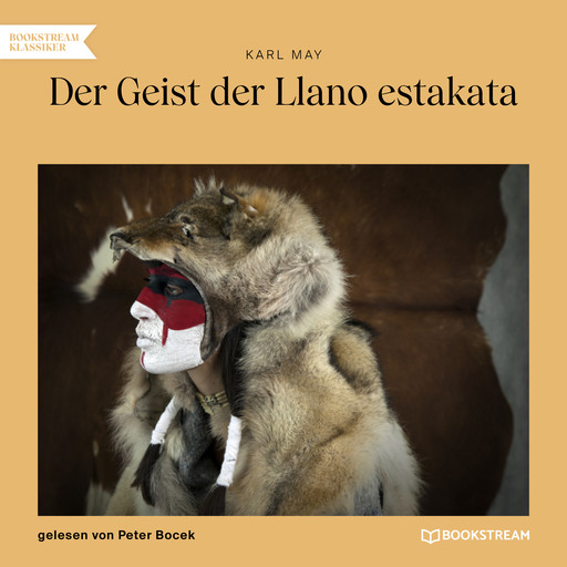 Der Geist der Llano estakata (Ungekürzt), Karl May