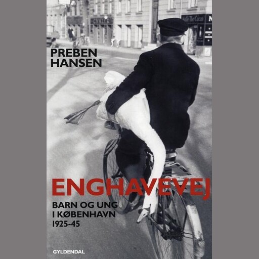 Enghavevej: Barn og ung i København 1925-43, Preben Hansen
