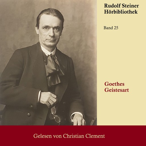 Goethes Geistesart, Rudolf Steiner