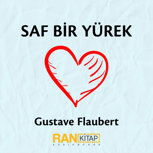 Saf Bir Yürek, Gustave Flaubert