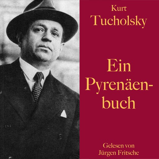 Kurt Tucholsky: Ein Pyrenäenbuch, Kurt Tucholsky