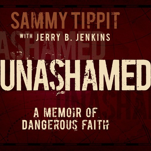 Unashamed, Jerry B. Jenkins, Sammy Tippit