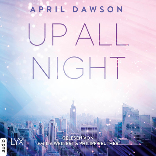 Up All Night - Up-All-Night-Reihe, Teil 1 (Ungekürzt), April Dawson