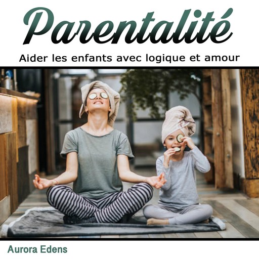 Parentalité, Aurora Edens