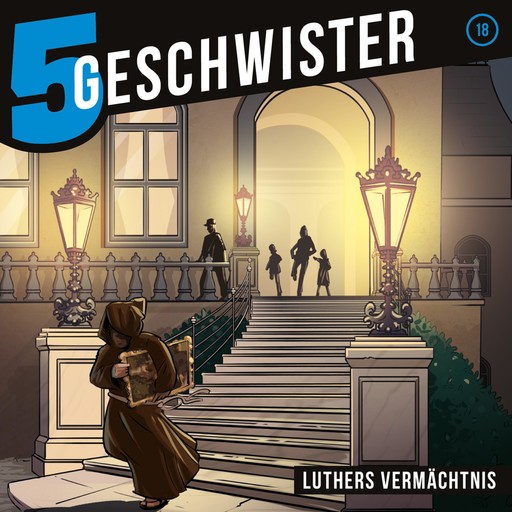 18: Luthers Vermächtnis, Tobias Schier, Tobias Schuffenhauer, 5 Geschwister