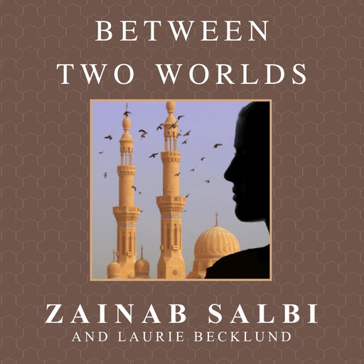 Between Two Worlds, Laurie Becklund, Zainab Salbi