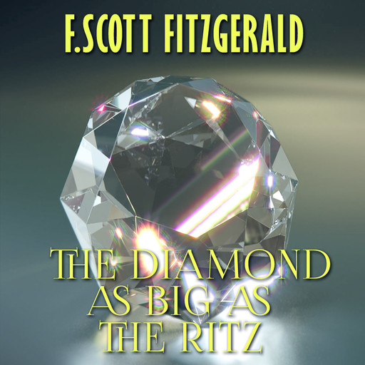 The Diamond as Big as the Ritz, Francis Scott Fitzgerald