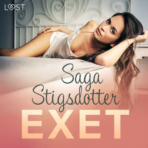Exet - erotisk novell, Saga Stigsdotter