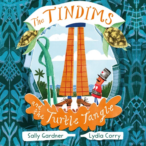 The Tindims and the Turtle Tangle, Sally Gardner