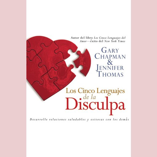 Los Cinco Lenguajes de la Disculpa, Gary Chapman, Jennifer Thomas