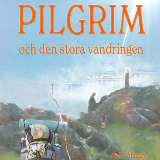 Pilgrim och den stora vandringen, Malin Åhman
