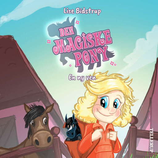 Den magiske pony #1: En ny ven, Lise Bidstrup