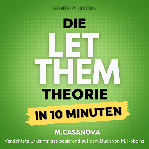 Die Let Them Theorie – In 10 Minuten, M. Casanova