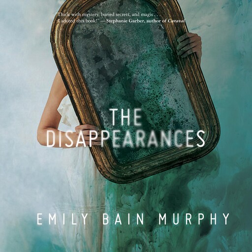 The Disappearances, Emily Bain Murphy