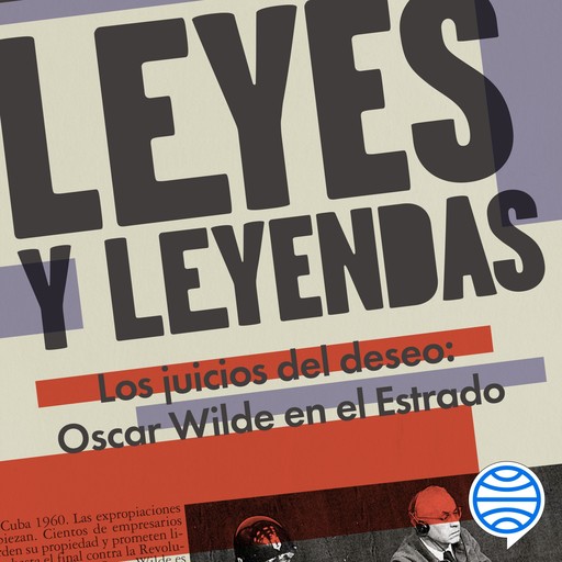 Leyes y leyendas - Los juicios del deseo:Oscar Wilde en el Estrado, Víctor Daniel Cabezas