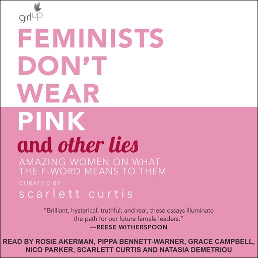 Feminists Don't Wear Pink and other lies, Scarlett Curtis