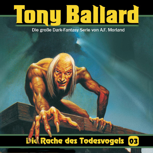 Tony Ballard, Folge 3: Die Rache des Todesvogels, Morland A.F., Thomas Birker, Christian Daber
