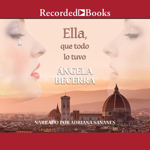 Ella, que todo lo tuvo, Ángela Becerra