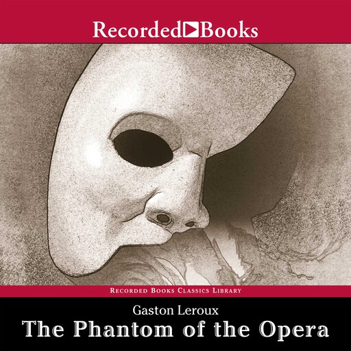 The Phantom of the Opera, Gaston Leroux