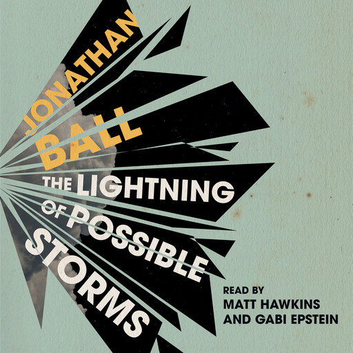 The Lightning of Possible Storms (Unabridged), Jonathan Ball