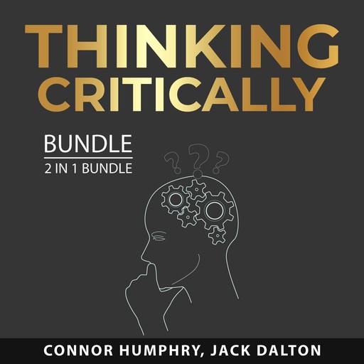 Thinking Critically Bundle, 2 in 1 Bundle, Jack Dalton, Connor Humphry