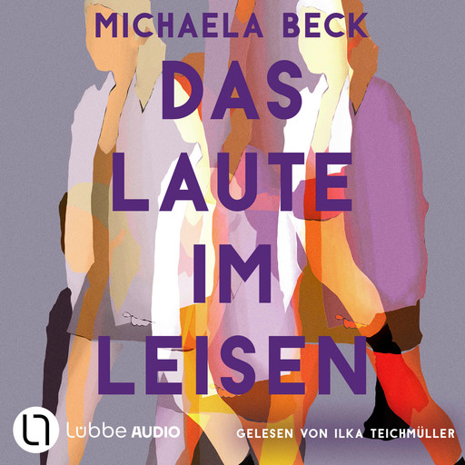 Das Laute im Leisen (Ungekürzt), Michaela Beck