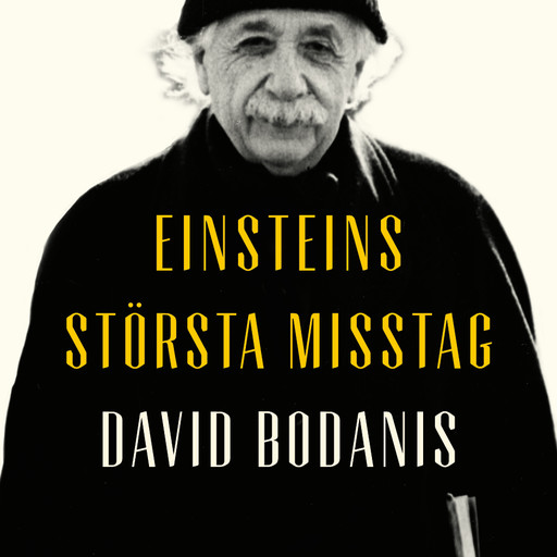 Einsteins största misstag, David Bodanis