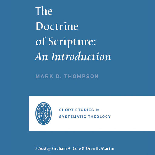 The Doctrine of Scripture, Mark Thompson