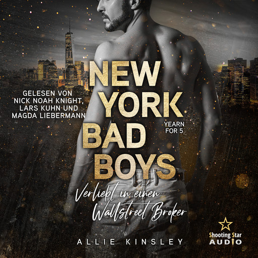 New York Bad Boys - Nick: Verliebt in einen Wallstreet Broker - Yearn for, Band 5 (ungekürzt), Allie Kinsley