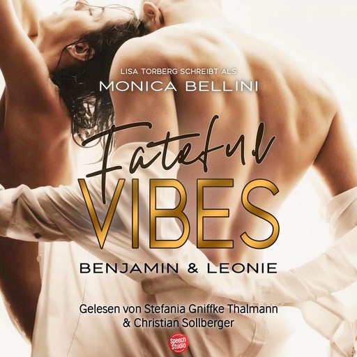 Fateful Vibes: Benjamin & Leonie, Lisa Torberg, Monica Bellini