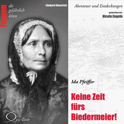 Keine Zeit fürs Biedermeier - Ida Pfeiffer, Edelgard Abenstein
