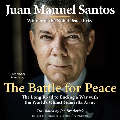The Battle for Peace, John Kerry, Juan Manuel Santos