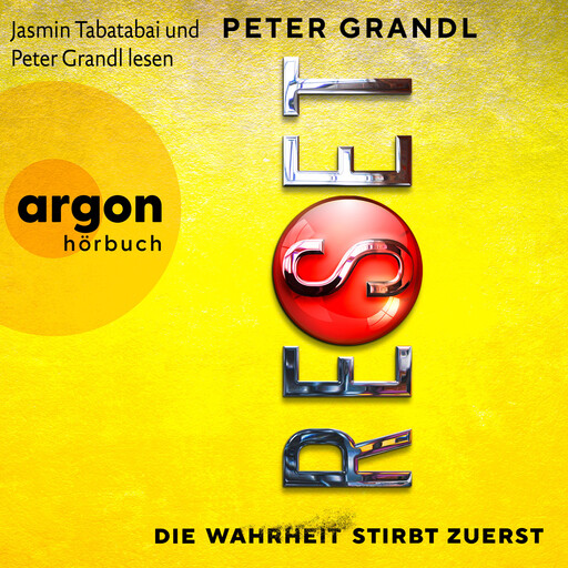 Reset - Die Wahrheit stirbt zuerst (Ungekürzte Lesung), Peter Grandl