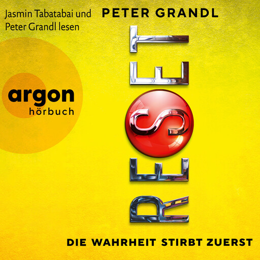 Reset - Die Wahrheit stirbt zuerst (Ungekürzte Lesung), Peter Grandl