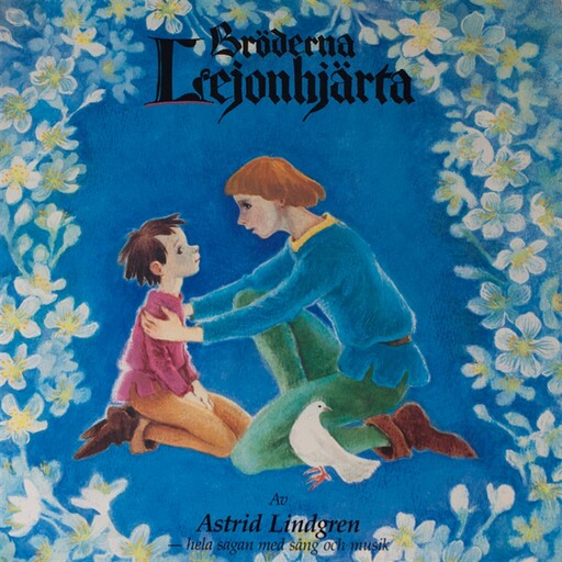 Bröderna Lejonhjärta, Astrid Lindgren