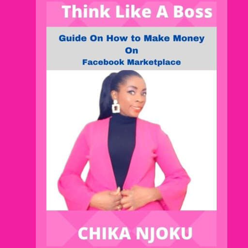 Think Like A Boss, Chika Njoku