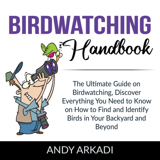 Birdwatching Handbook, Andy Arkadi