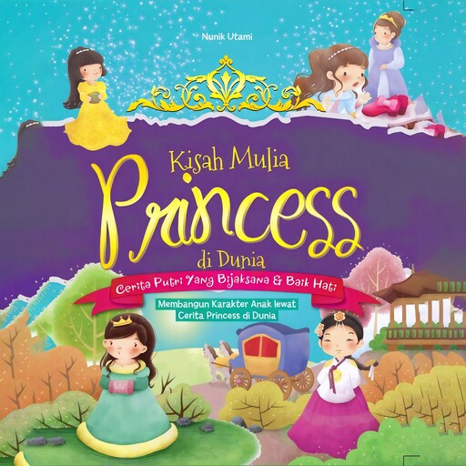 Kisah Mulia Princess di Dunia, Nunik Utami