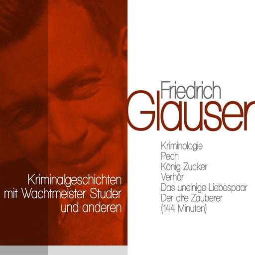 Klassische Kriminalgeschichten mit Wachtmeister Studer und anderen, Friedrich Glauser
