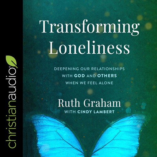 Transforming Loneliness, Ruth Graham, Cindy Lambert